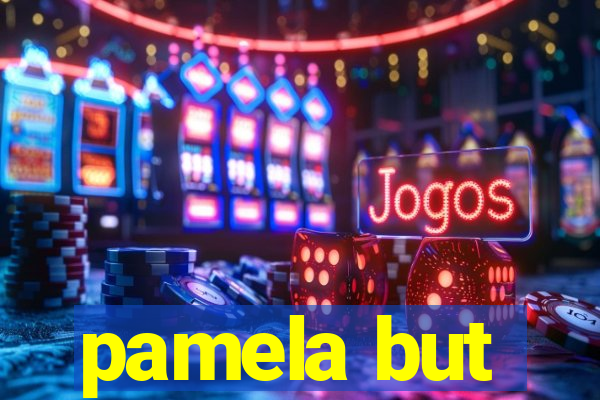 pamela but