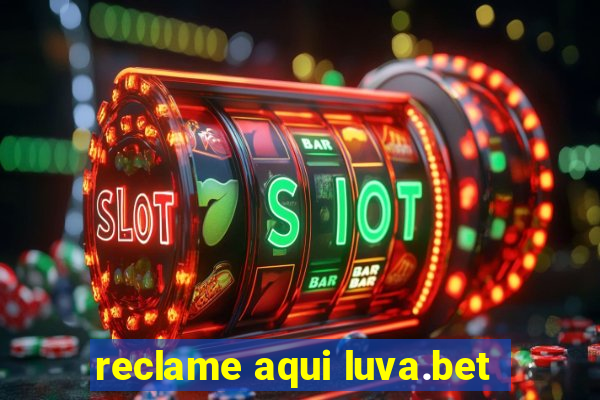 reclame aqui luva.bet