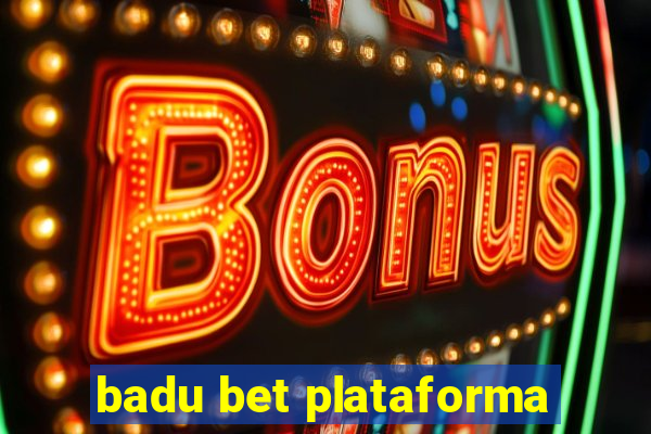 badu bet plataforma