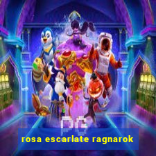 rosa escarlate ragnarok