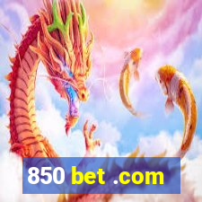 850 bet .com