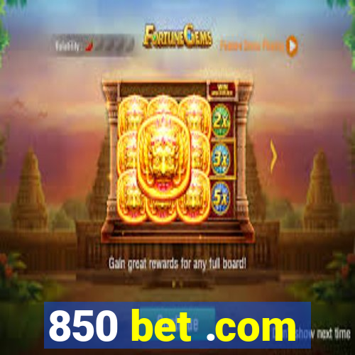 850 bet .com