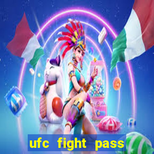 ufc fight pass assistir online