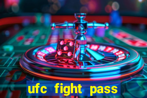 ufc fight pass assistir online