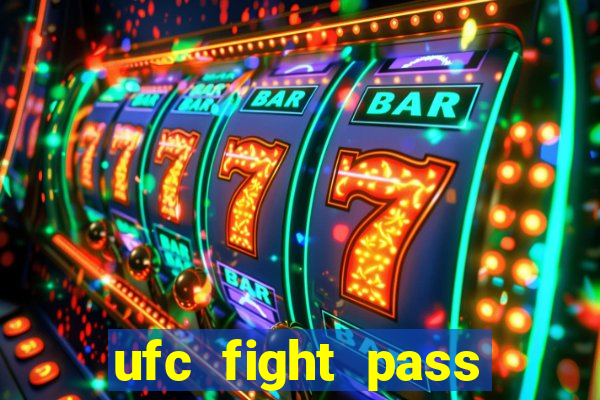 ufc fight pass assistir online