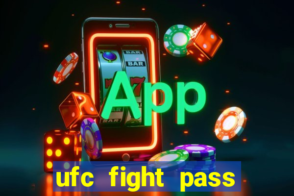 ufc fight pass assistir online