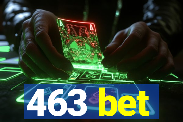 463 bet