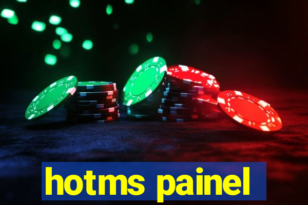 hotms painel