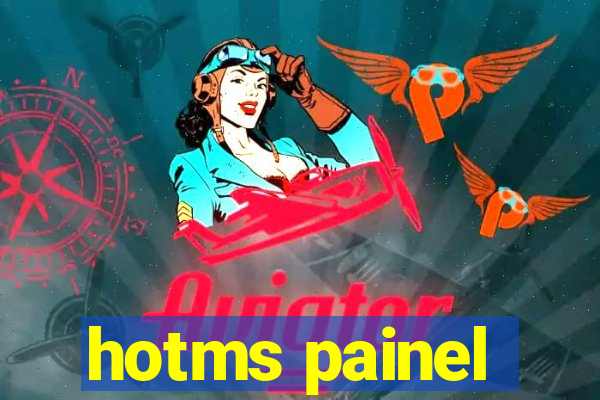 hotms painel