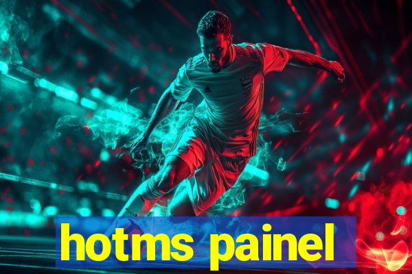 hotms painel