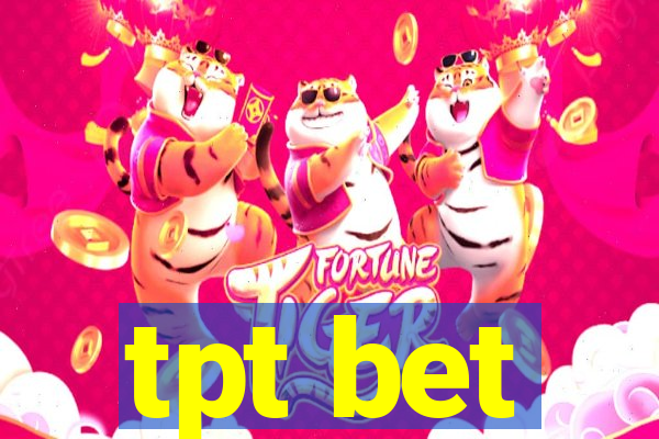 tpt bet