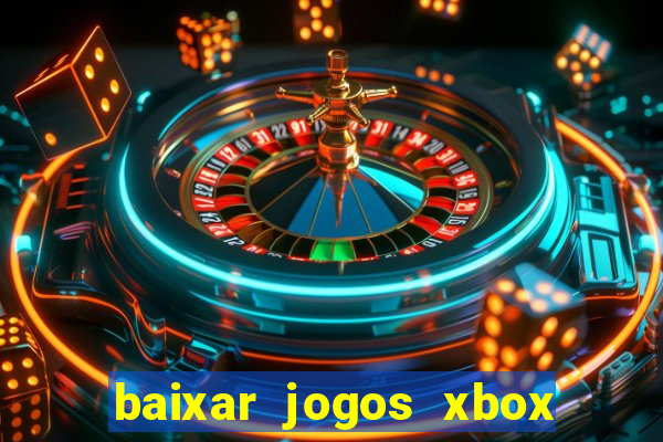 baixar jogos xbox 360 iso usando utorrent