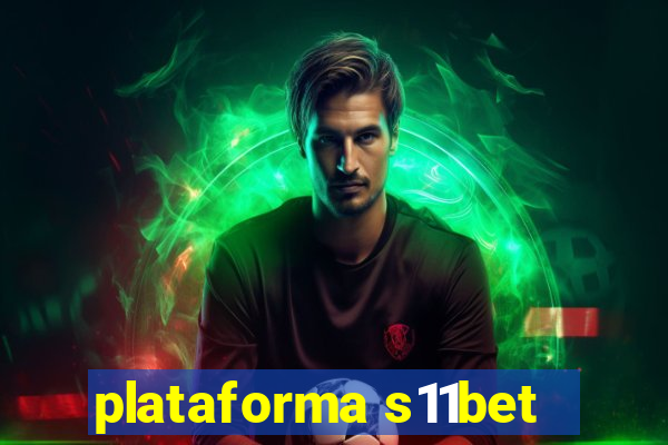 plataforma s11bet