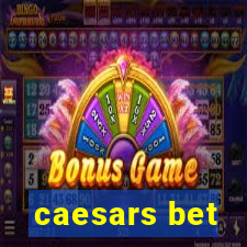 caesars bet