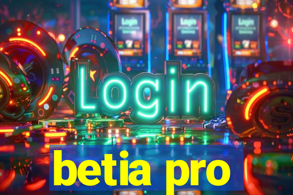 betia pro