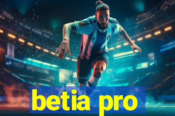 betia pro