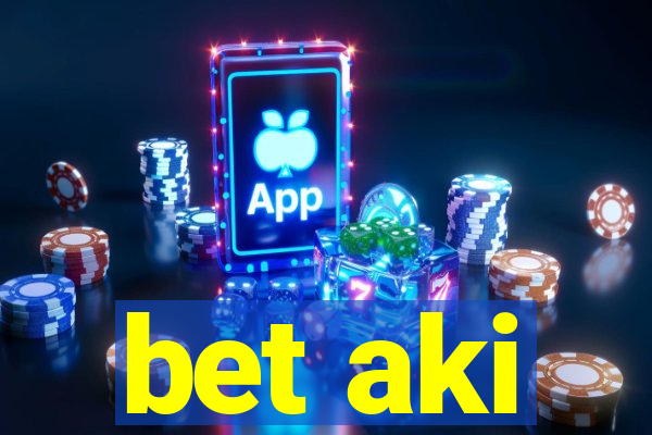 bet aki