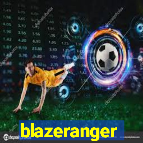 blazeranger