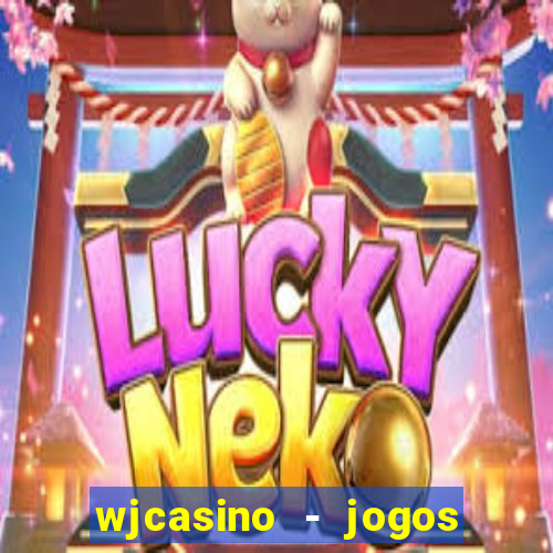 wjcasino - jogos slots premium