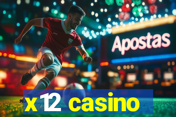 x12 casino