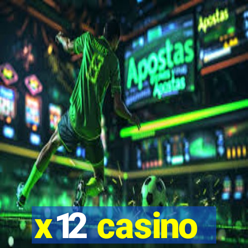 x12 casino