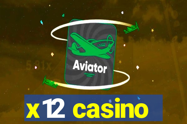 x12 casino