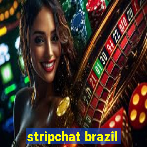 stripchat brazil