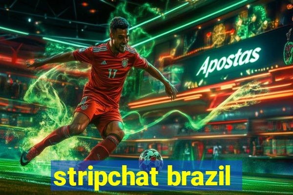 stripchat brazil