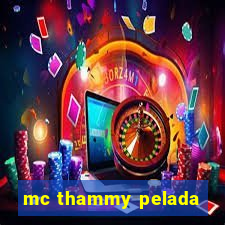 mc thammy pelada