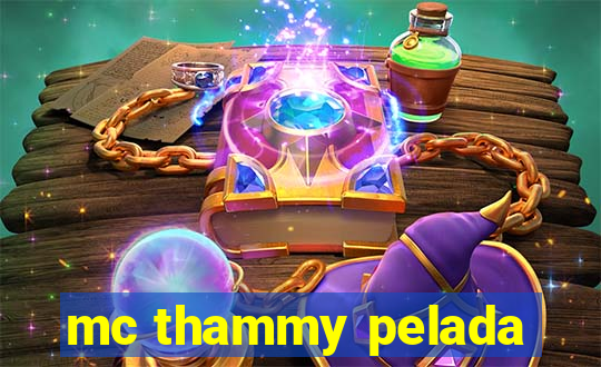 mc thammy pelada