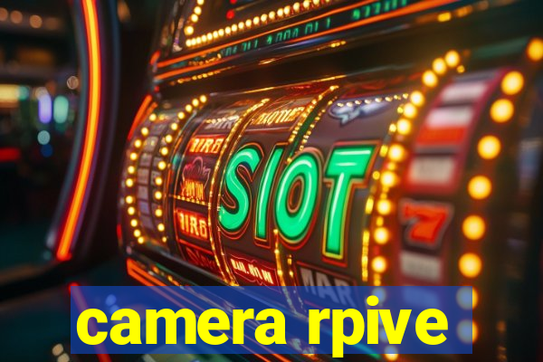 camera rpive