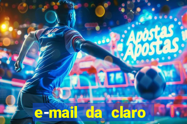 e-mail da claro para enviar comprovante de pagamento