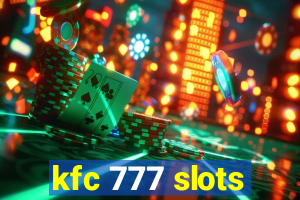 kfc 777 slots