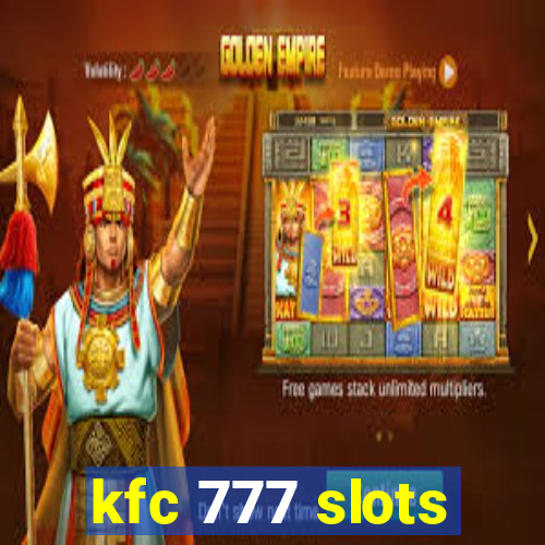 kfc 777 slots