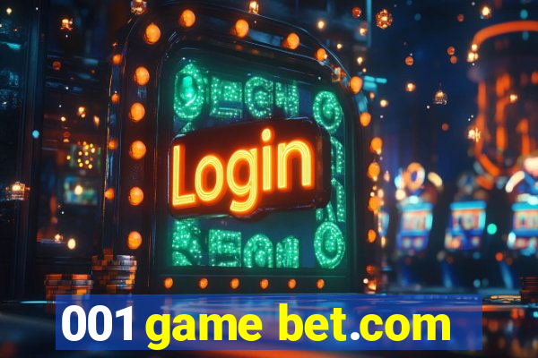 001 game bet.com