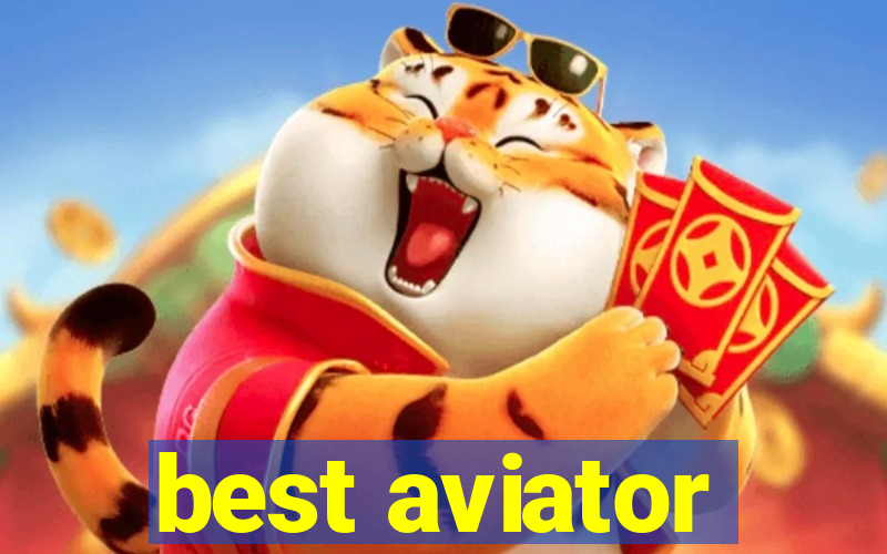 best aviator