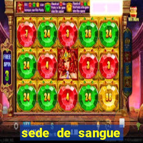 sede de sangue (2009 assistir online)