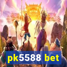 pk5588 bet