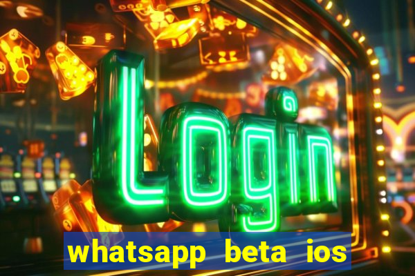 whatsapp beta ios testflight code 2024