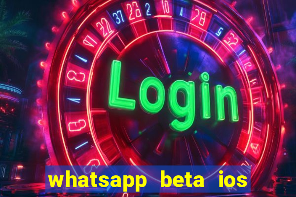 whatsapp beta ios testflight code 2024