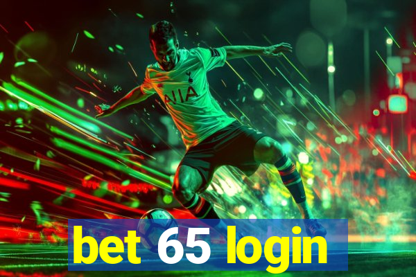 bet 65 login