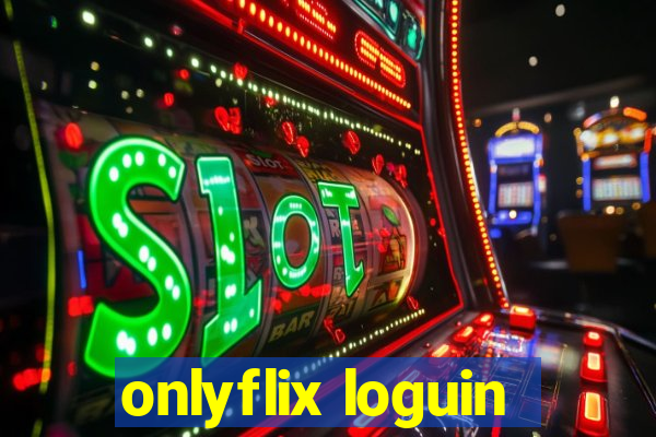 onlyflix loguin