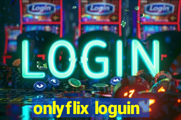 onlyflix loguin