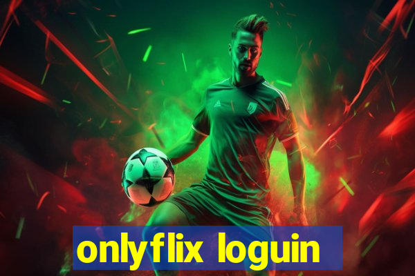 onlyflix loguin