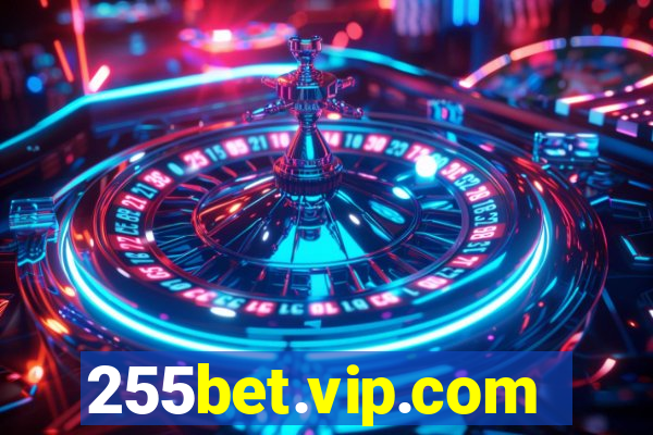 255bet.vip.com