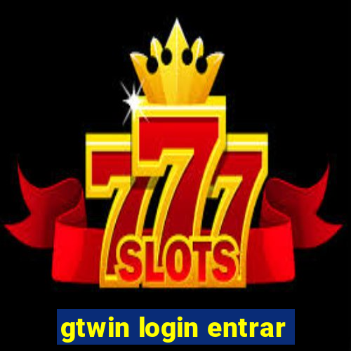 gtwin login entrar