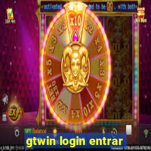 gtwin login entrar