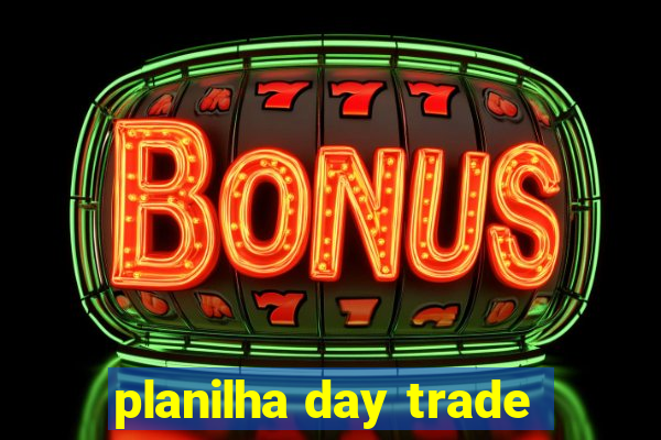 planilha day trade