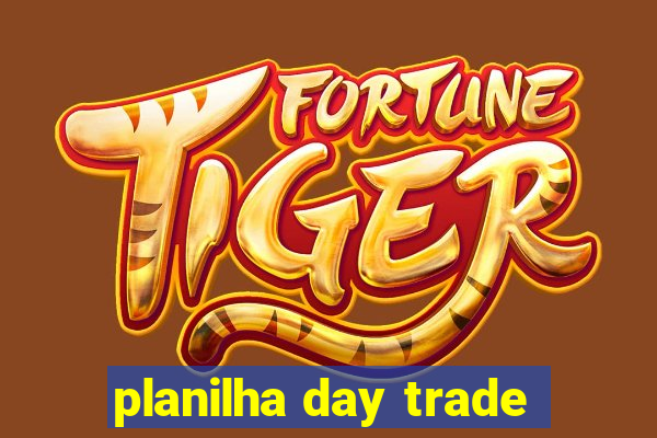 planilha day trade