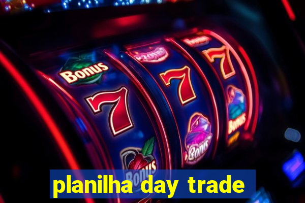 planilha day trade